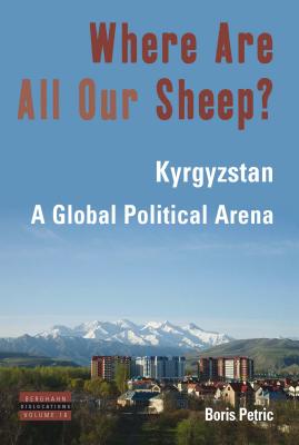 Where Are All Our Sheep?: Kyrgyzstan, a Global Political Area