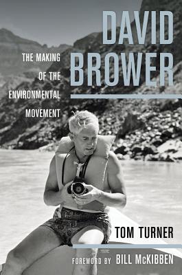 David Brower: The Making of the Environmental Movement