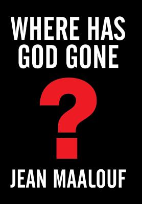 Where Has God Gone?: Religion—the Most Powerful Instrument for Growth or Destruction