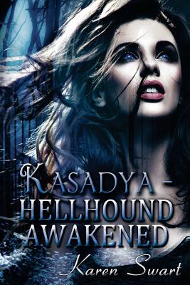 Kasadya Hellhound Awakened