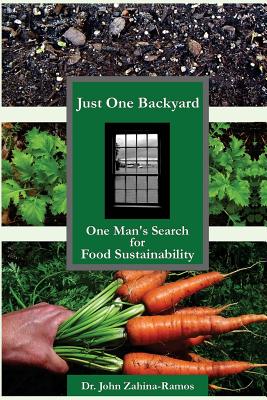 Just One Backyard: One Man’s Search for Food Sustainability