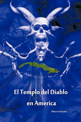 El Templo del Diablo en America