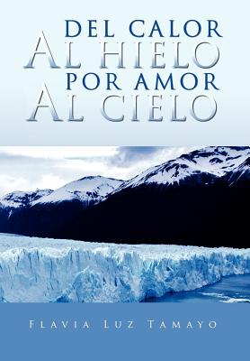 Del calor al hielo por amor al cielo