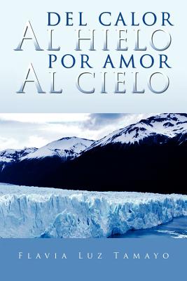 Del calor al hielo por amor al cielo