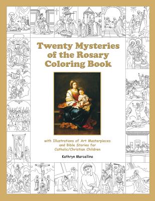 Twenty Mysteries of the Rosary: With Illustrations of Art Masterpieces and Bible Stories for Catholic/Christian Children