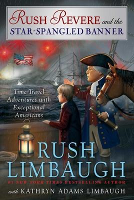 Rush Revere and the Star-Spangled Banner