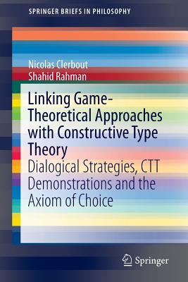 Linking Game-theoretical Approaches With Constructive Type Theory: Dialogical Strategies, Ctt Demonstrations and the Axiom of Ch