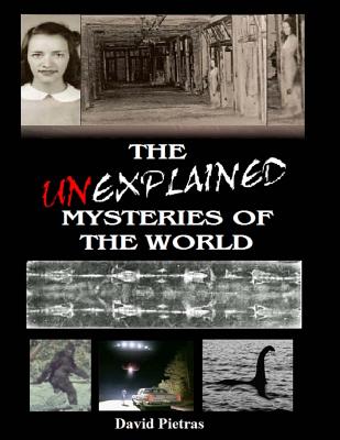 The Unexplained Mysteries of the World