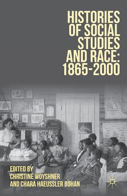 Histories of Social Studies and Race: 1865-2000