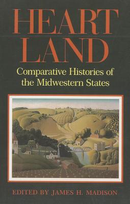 Heartland: Comparative Histories of the Midwestern States