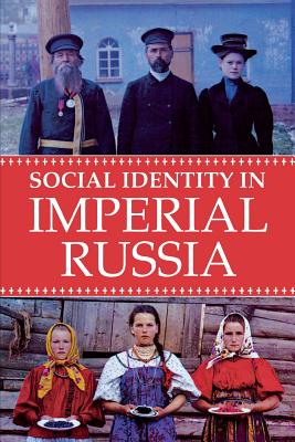 Social Identity in Imperial Russia