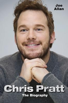 Chris Pratt: The Biography