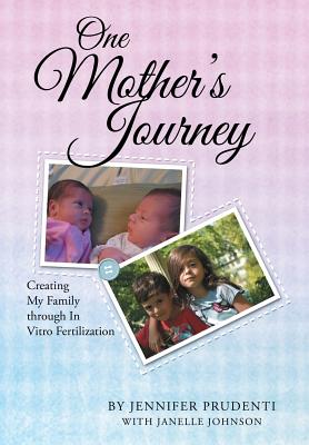 One Mother’s Journey: Creating My Family Through in Vitro Fertilization