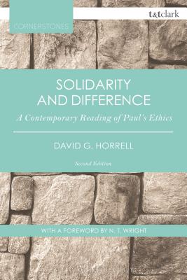 Solidarity and Difference: A Contemporary Reading of Paul’s Ethics