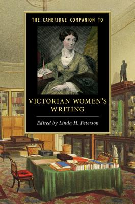 The Cambridge Companion to Victorian Women’s Writing