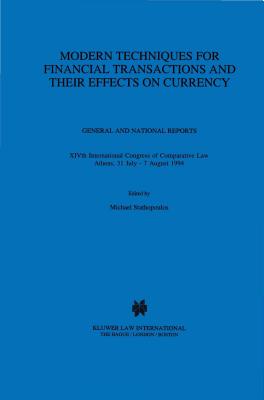 Modern Techniques for Financial Transactions and Their Effects on Currency: General and National Reports : Xivth International C