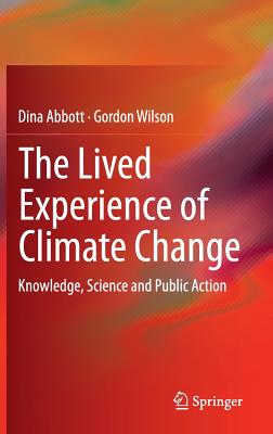 The Lived Experience of Climate Change: Knowledge, Science and Public Action