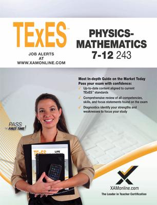 TExES Physics-Mathematics 7-12 243: Teacher’s Certification Exam