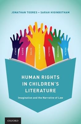 Human Rights in Children’s Literature: Imagination and the Narrative of Law