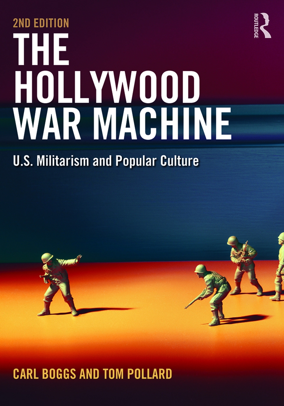 The Hollywood War Machine, Second Edition: U.S. Militarism and Popular Culture