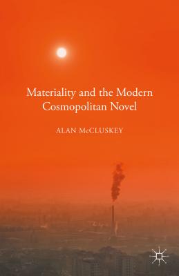 Materiality and the Modern Cosmopolitan Novel