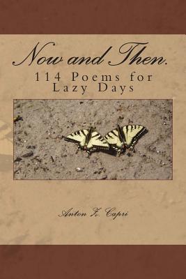 Now and Then: 114 Poems for Lazy Days