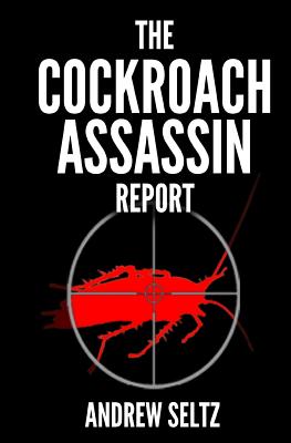 The Cockroach Assassin Report: Killing Roaches Without Killing Yourself!