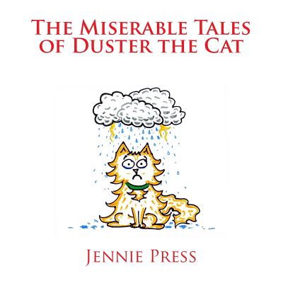 The Miserable Tales of Duster the Cat