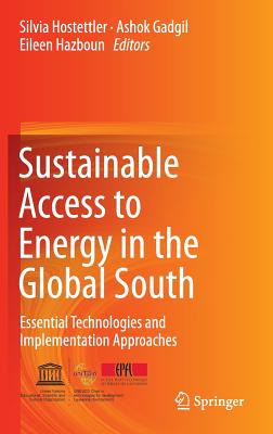 Sustainable Access to Energy in the Global South: Essential Technologies and Implementation Approaches