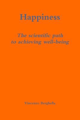 Happiness: The Scientific Path to Achieving Well-being
