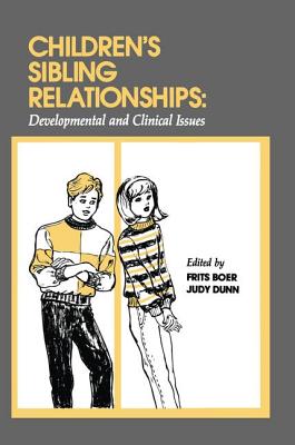 Children’s Sibling Relationships: Developmental and Clinical Issues