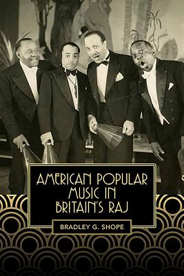 American Popular Music in Britain’s Raj