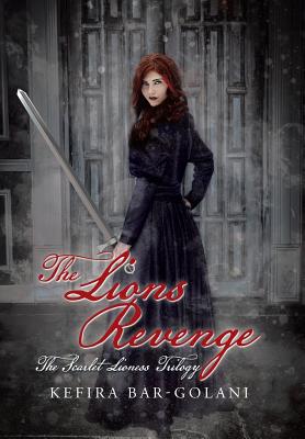 The Lions Revenge: The Scarlet Lioness Trilogy