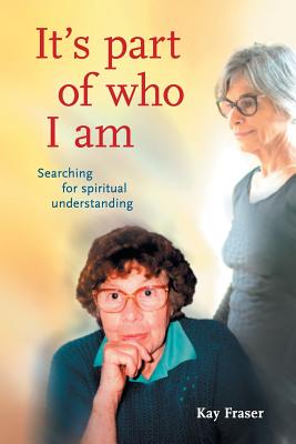 It’s Part of Who I Am: Searching for Spiritual Understanding