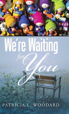 We’re Waiting for You