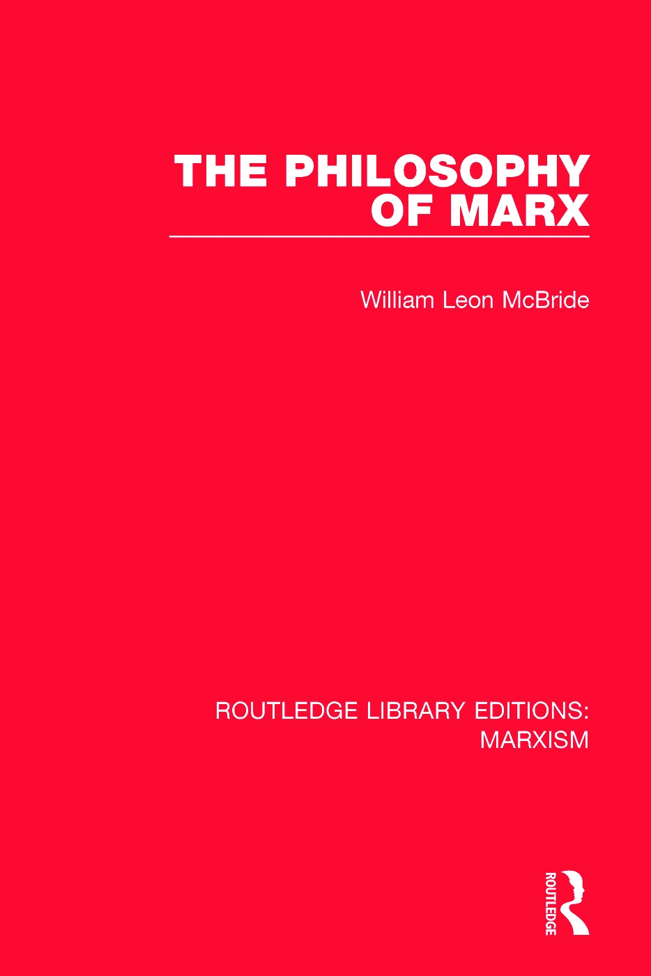 The Philosophy of Marx (Rle Marxism)