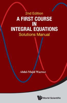 A First Course in Integral Equations