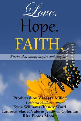 Love, Hope, Faith: Anthology