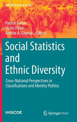 Social Statistics and Ethnic Diversity: Cross-national Perspectives in Classifications and Identity Politics