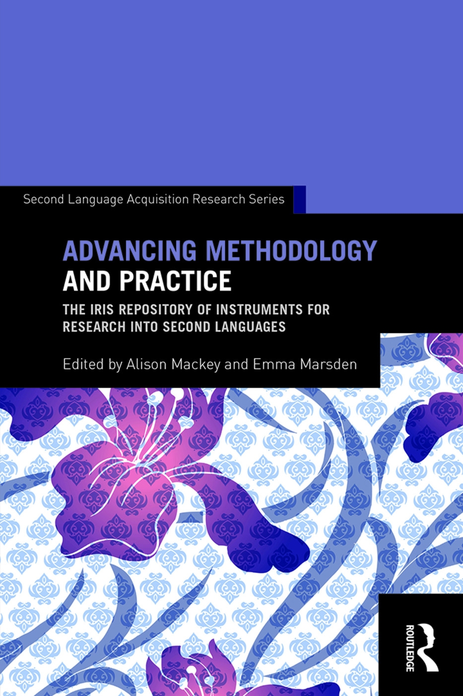 Advancing Methodology and Practice: The Iris Repository of Instruments for Research Into Second Languages