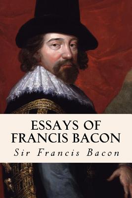 Essays of Francis Bacon