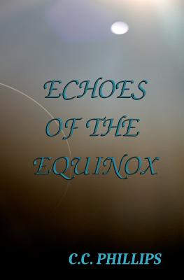 Echoes of the Equinox