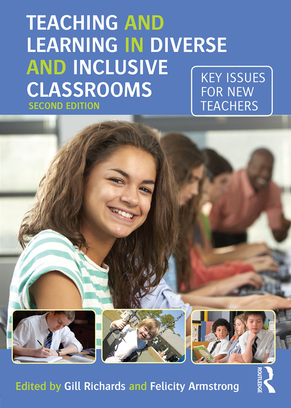 Teaching and Learning in Diverse and Inclusive Classrooms: Key Issues for New Teachers