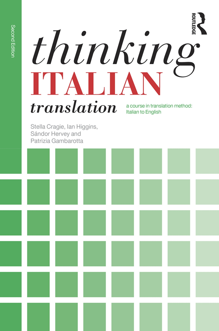 Thinking Italian Translation: A Course in Translation Method: Italian to English