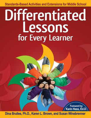 Differentiated Lessons for Every Learner: Standards-Based Activities and Extensions for Middle School