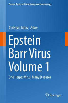 Epstein Barr Virus: One Herpes Virus, Many Diseases