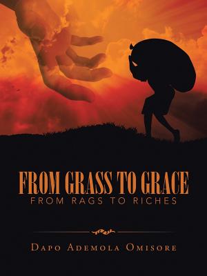 From Grass to Grace: From Rags to Riches