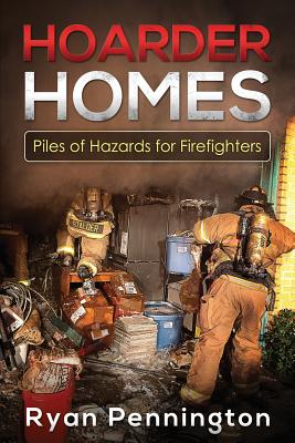 Hoarder Homes: Piles of Hazards for Firefighters