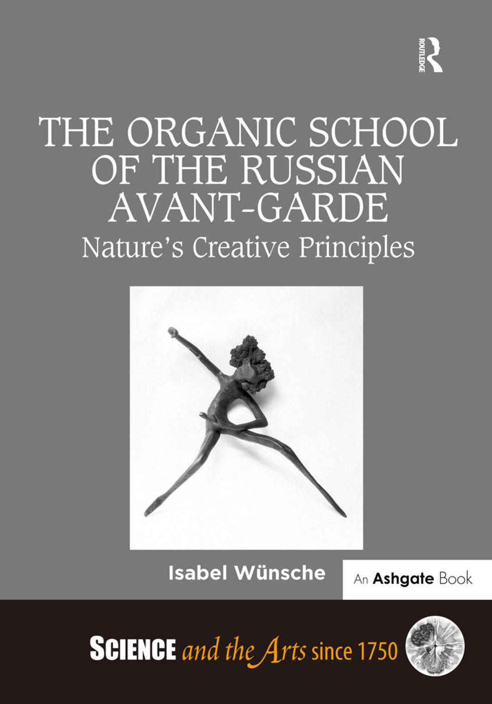 The Organic School of the Russian Avant-Garde: Nature’s Creative Principles