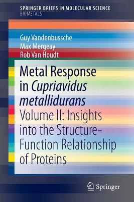 Metal Response in Cupriavidus Metallidurans: Insights into the Structure-function Relationship of Proteins